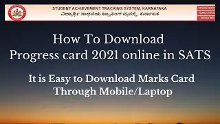 How To Download Progress Report Card in SATS Karnataka 2021/Student Achievement Tracking System