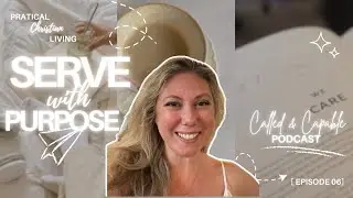 S2E6: Serve with Purpose: Practical Ways to Shine for Christ