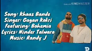 (LYRICS) BOHEMIA ~ KHAAS BANDE FULL SONG LYRICS / BOHEMIA ,RANDY J