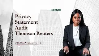 Privacy Statement Breakdown &ndash; Thomson Reuters Review by The Data Privacy Lawyer