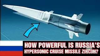 Russia's Hypersonic cruise missile ZIRCON (Explained)