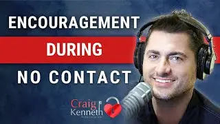 Encouragement During No Contact