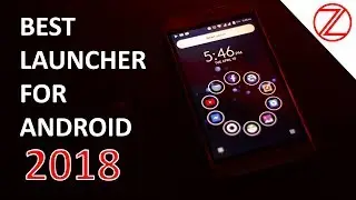 TOP 5 BEST ANDROID LAUNCHERS OF 2018 | HD
