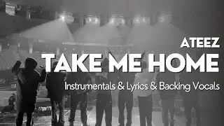 ATEEZ _ TAKE ME HOME _ Instrumentals & Lyrics & Backing Vocals
