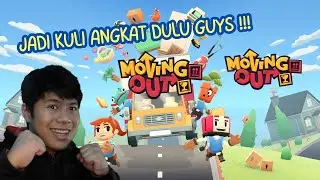 Yuk pindahan yuk!!! ft. @KEIboon   - Moving Out Indonesia #StreamerBaru