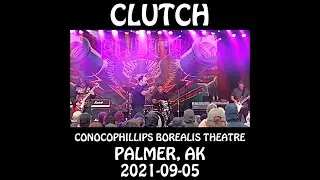 Clutch - 2021-09-05 - Palmer, AK @ ConocoPhillips Borealis Theatre [Audio]