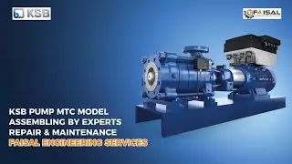KSB Pump Assembling & Parts Replacement | MTC Model Pump Overhauling by FES Expert Team Pakistan