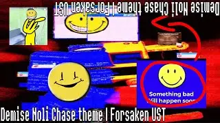 SBWHS - Demise Noli Chase theme | Forsaken UST (Loud Warning because YouTube put it like that)
