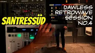 Santressüd. Dawless Retrowave session no.4 - Vezdelou