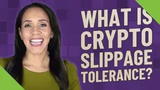 What is Crypto slippage tolerance?
