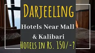 HOTELS IN DARJEELING || HOTELS Rs. 150/-