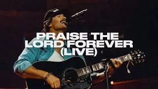 Pat Barrett - Praise The Lord Forever (Live)