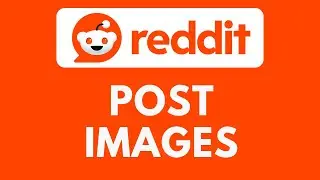 Как публиковать изображения на Reddit