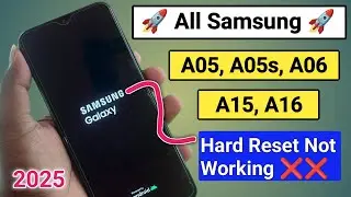 Samsung A05 , A05s, A06, A15, A16 Hard Reset Not Working (Without Pc 2025) Pin Pattern Lock Remove