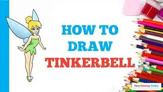 How to Draw Tinker Bell: Easy Step by Step Drawing Tutorial for Beginners