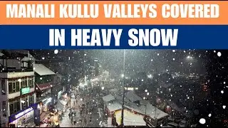 Manali & Kullu Valley Receive Fresh Snowfall | Himachal Pradesh | News9