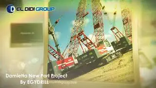 Damietta New Port Project implementing by EGYDRILL