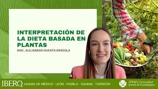 Interpretaci&oacute;n de la dieta basada en plantas - MNC. Alejandra Huerta Arreola