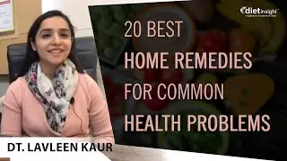 20 best home remedies for common health problems by Dietitian Lavleen Kaur