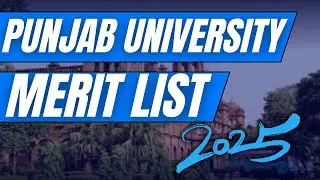 PU Merit List 2025 I Punjab University First Merit List 2025 I PU 1st Merit List I PU Closing Merit