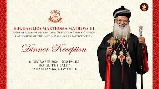 Dinner Reception | H.H. Baselios Marthoma Mathews III | @DOCIBMedia