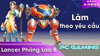 [ Mech Arena VN# 289 ] Lancer d&ugrave;ng Bệ Ph&oacute;ng Lao 8 - Lancer with Javelin rack 8 - Pilot Stefania