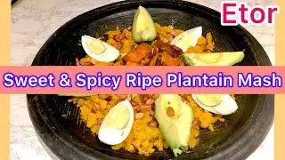 Sweet & Spicy Ripe Plantain Mash | How to make Authentic Ghana Etor