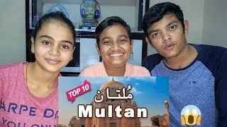 Indian Reaction on Top 10 Places to Visit in Multan | Punjab, Pakistan - Urdu/Hindi
