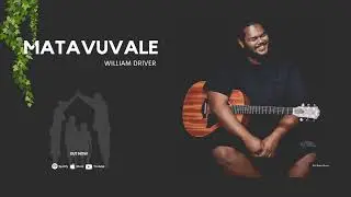 William Driver - Matavuvale (official audio)