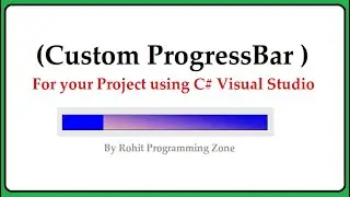 Custom Progressbar in C# Visual Studio By Rohit programming zone