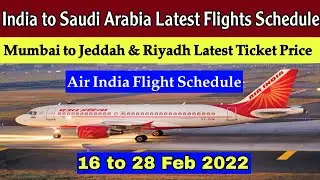Air India Latest Flight Schedule India To Saudi | Mumbai to Jeddah & Riyadh Air India Ticket Price
