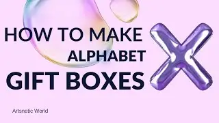 Paper Craft.How to make Alphabet X 3D Gift Boxes  #diy #howto #giftideas #papercraft