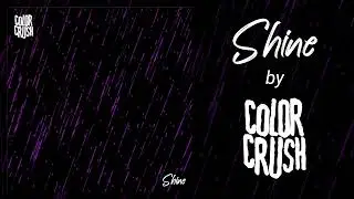 Color Crush - Shine (Shoegaze / Post-Rock / Indie Rock)