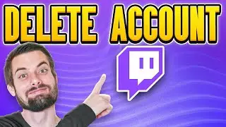 How To Delete Twitch Account (EASY Guide)
