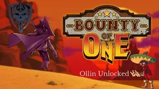Bounty of One - Unlocked Ollin - Infamy 8 - OP Build - No Commentary