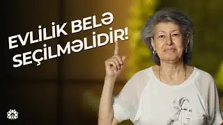Sağlam ailə qurmağın yazılmamış qaydaları | Tamilla İsgəndərova | Sağlam Həyat