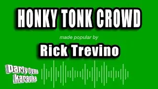 Rick Trevino - Honky Tonk Crowd (Karaoke Version)