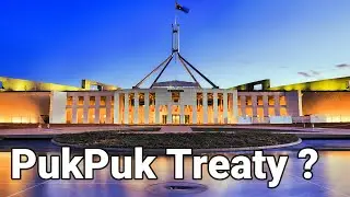 PukPuk Treaty Questioned in Australian Parliament