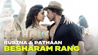 Rubina & Pathaan - Besharam Rang | Prime Video