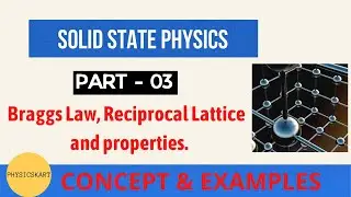 Solid State Physics | Part 03 | B.Sc./B.E./B.TECH. Physics/HIGHER PHYSICS/GRADUATION PHYSICS