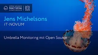 OSMC 2024 | Umbrella Monitoring mit Open Source by Jens Michelsons