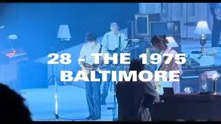 28 || Baltimore || The 1975