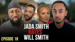 Jada Pinkett HATES Will Smith | Assiduous Podcast EP 18