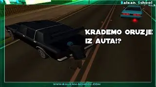 Kradem oruzja iz vozila!? [Balkan School]