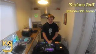 KITCHEN GAFF EPISODE 030: Asono