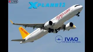 🔴【X-PLANE12】🔴Pegasus Airlines(PGT551)  (UDYZ/EVN)- (LTFJ/SAW)- Airbus A321-200N (  World Tour 2024