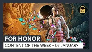 FOR HONOR - CONTENT OF THE WEEK - 07 JANUARY