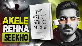 The Art of Being Alone | Akele Rehna | Complete Book Summary | urdu Hindi | Bilal Jilani | video#31