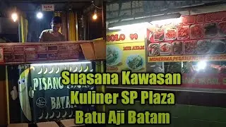 Kawasan Kuliner SP Plaza Batu Aji Batam @rennov chanel