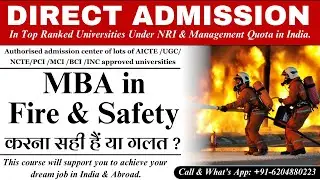 MBA IN FIRE & SAFETY करना सही हैं या गलत ? DIRECT & CONFIRM ADMISSION IN TOP RANKED UNIVERSITIES